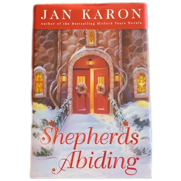 Shepherds Abiding By Jan Karon Hardcover Christmas Novel Christian Holiday Book - Picture 1 of 8